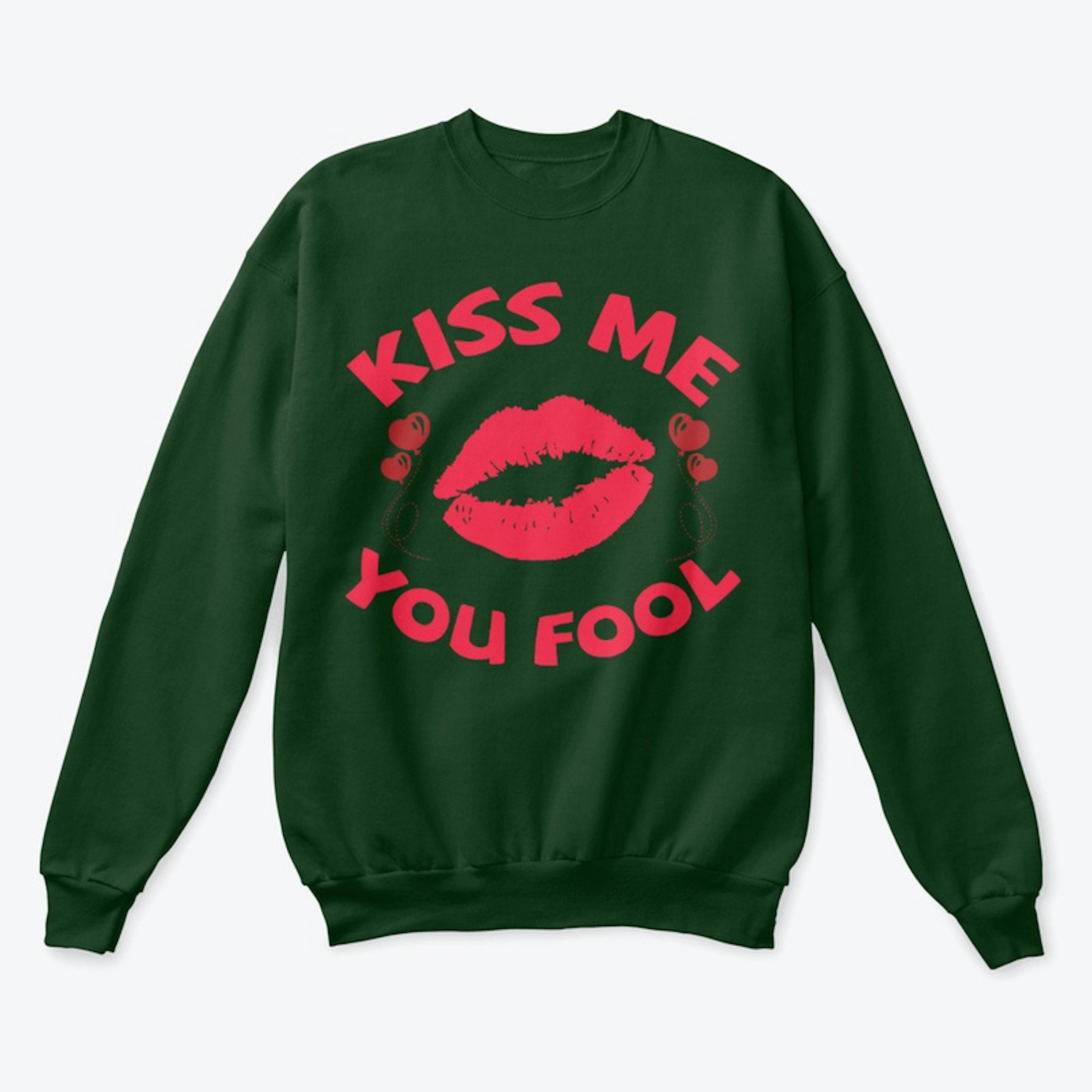 Kiss Me You Fool